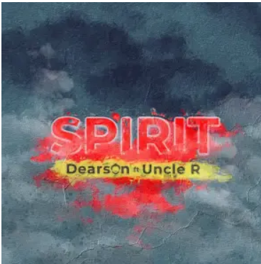 Dearson – Spirit ft. Uncle R Mp3 Download