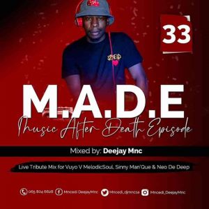 Deejay Mnc – Music After Death Episode 33 Mp3 Download