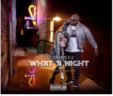 DJ Dimplez – What A Night ft. Kwesta & Tellaman Mp3 Download