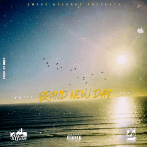 Emtee ft Lolli Native – Brand New Day Mp3 Download