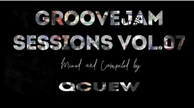 Gcuew – GrooveJam Sessions Vol. 7 Mp3 Download