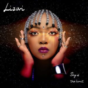 Lizwi – Sky Is the Limit Mp3 Download