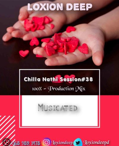 Loxion Deep – Chilla Nathi Session Vol. 38 (100% Production Mix) Mp3 Download