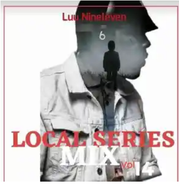 Luu Nineleven – Local Series Mix Vol 14 (Sgija Vah) Mp3 Download