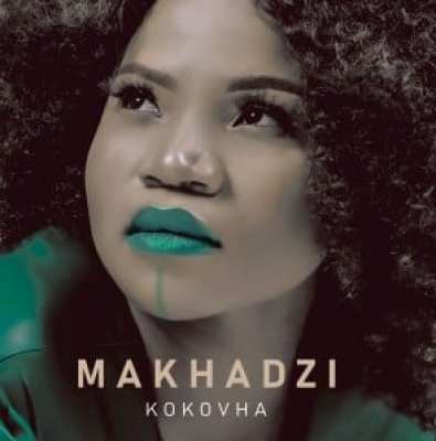 Makhadzi – Kokovha Ft. Jah Prayzah Mp3 Download