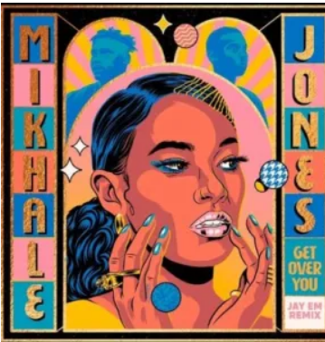 Mikhalé Jones – Get Over You (Jay Em Remix) Mp3 Download