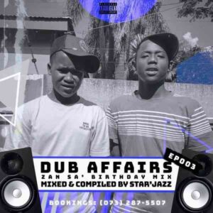 Musical Jazz – Dub Affairs Episode 003 (Djy Zan SA’s Birthday Mix) Mp3 Download