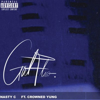 Nasty C ft crownedYung – God Flow Mp3 Download
