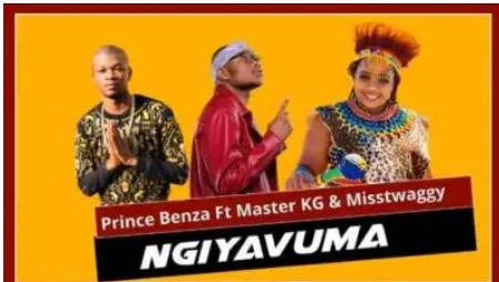 Prince Benza – Ngiyavuma Ft. Master KG & Miss Twaggy Mp3 Download
