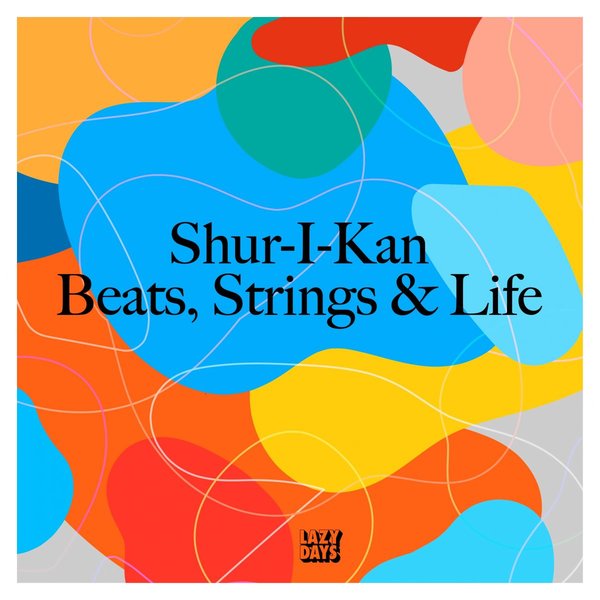 Shur-I-Kan – Strings, Beats & Life Mp3 Download