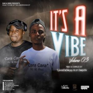 Sjavas Da Deejay & Lk Deepstix – It’s a vibe Vol. 3 Mp3 Download