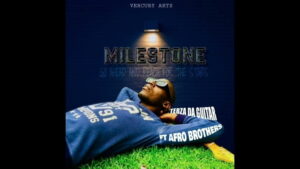 Tebza DA Guitar – Milestone ft. Afro Brotherz Mp3 Download