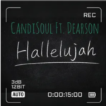 CandiSoul – Halleluyah Ft. Dearson