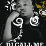 DJ Call Me – Ex Ya Gago Ft. King Mohwabha & DJ Dance