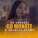 De General & Amantle Brown – Go Monate
