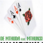 De Mthuda & Mthunzi – Uyang’Funa