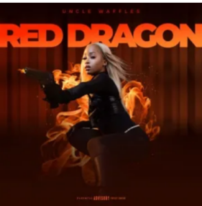 EP: Uncle Waffles – Red Dragon