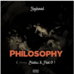 JayHood – Philosophy ft. Blaklez & PDot O