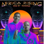 Kususa – Africa Rising Mix