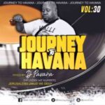 Mfundisi we Number (Dj Pavara) – Journey to Havana Vol 30 mix