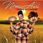 Mma Ausi – Tshimo Ea Tlholwa