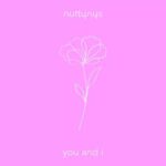 Nutty Nys – You And I