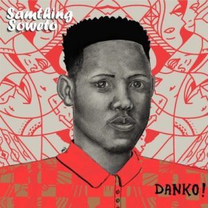 Samthing Soweto, Mzansi Youth Choir – The Danko! Medley