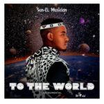 Sun-El Musician – To the World (Instrumental)