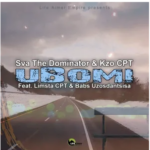 Sva The Dominator & Kzo CPT – UBomi ft. Limsta CPT & Babs Uzosdantsisa