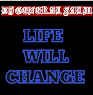 DJ General Slam – Life Will Change Mp3 Download