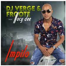 DJ Verge & Froote – Impilo Ft. Nocy Dee Mp3 Download