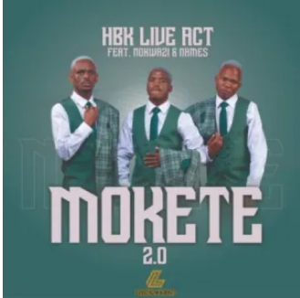 HBK Live Act – Mokete 2.0 ft. Nokwazi & Names Mp3 Download