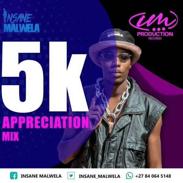 Insane Malwela – 5k Appreciation Mix Mp3 Download