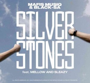 Mafis MusiQ & Black SA – Silver Stones Ft. Mellow & Sleazy Mp3 Download
