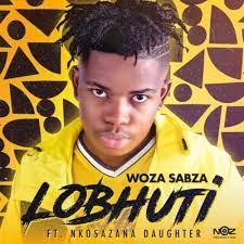 Nkosazana Daughter & Woza Sabza – LoBhuti Mp3 Download
