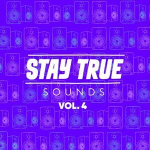 Various Artists – Stay True Sounds Vol.4 (Compiled By Kid Fonque)