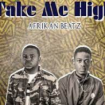 Afrikan Beatz – Take Me High (Original Mix)