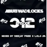 Deejay Pree & Lolo SA – Abuti Wadi Lock Episode 12 Mix