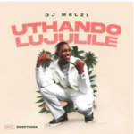 Dj Melzi – Uthando Lujulile Ft. Basetsana