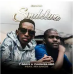 T-Man & Darksilver – Sindelwa ft. Ma-Owza