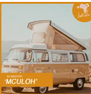 DJ Nastor – Mculoh Mp3 Download