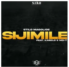 Stilo Magolide – Sijimile Ft. Kabelo & Mo-T Mp3 Download