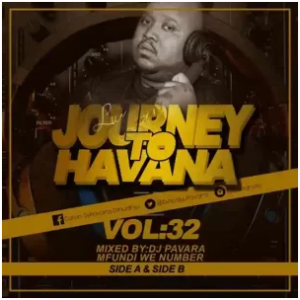 Dj Pavara – Journey to Havana Vol 32 Mix