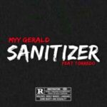 Myy Gerald – Sanitizer Ft Torredo