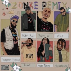 Phantom Steeze & Sjava ft AKA, Nadia Nakai, Robot Boii, Buzzi Lee & Mustbedubz – Zonke (Remix)