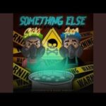 Stick – Something Else ft Aura