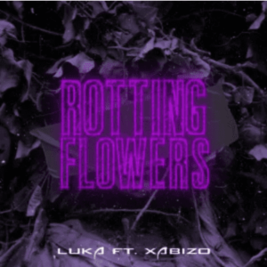 Luka, Xabizo – Rotting Flowers (Tea White Enchanted Remix) Mp3 Download