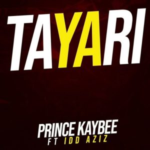 Prince Kaybee – Tayari ft. Idd Aziz Mp3 Download