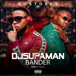 DJ Supaman – Gostosas Ft. Bander Mp3 Download