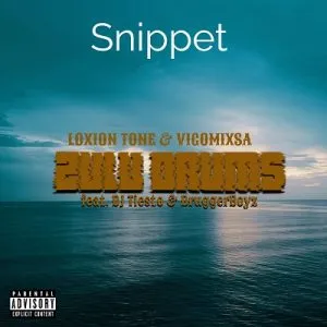 Loxion Tone & VigoMixSA – Zulu Drums (Snippet) Ft. DJ Tiesto & DruggerBoyz Mp3 Download
